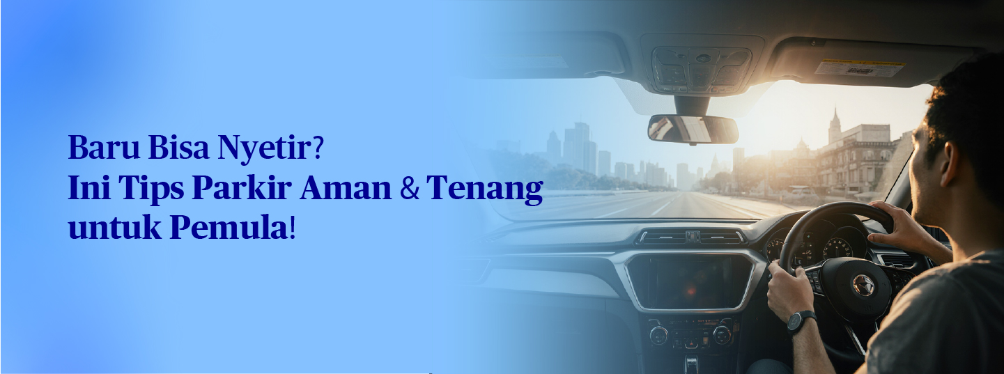 Tips Sederhana Parkir Mobil untuk Pemula yang Aman dan Benar